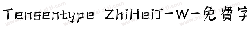 Tensentype ZhiHeiJ-W字体转换